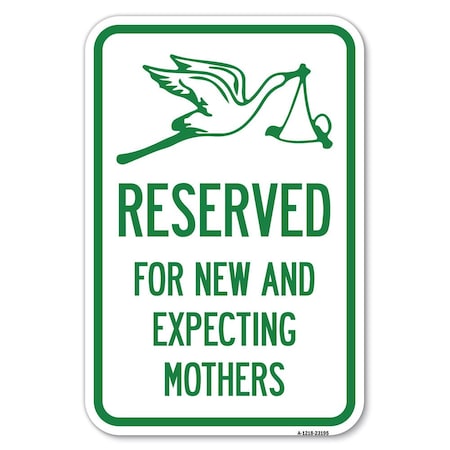 Signmission Reserved for New and Expecting Mothers Heavy-Gauge Aluminum Sign, 18" L, 12" H, A-1218-23195 A-1218-23195